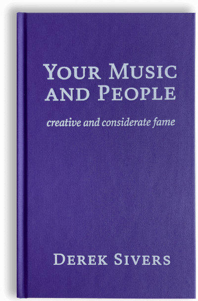 Your Music and People by Derek Sivers